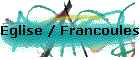 Eglise / Francoules